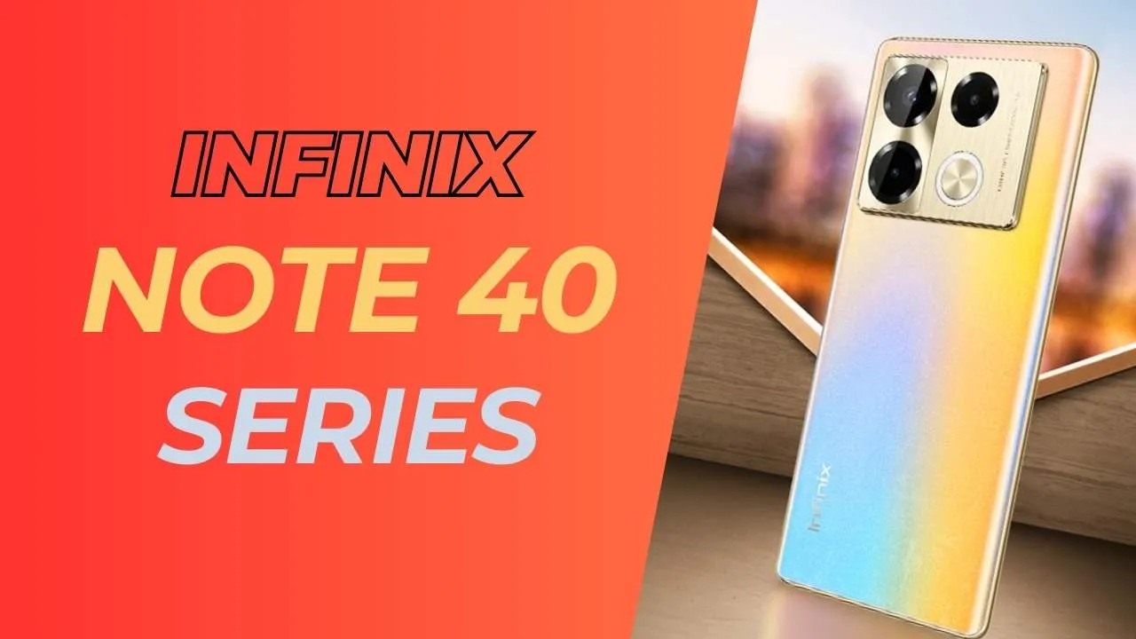 Infinix Note 40 Series